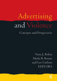 Title: Advertising and Violence: Concepts and Perspectives, Author: Nora J. Rifon