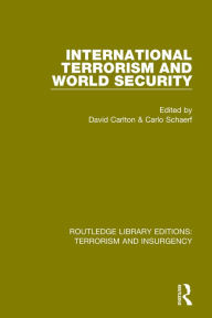 Title: International Terrorism and World Security, Author: David Carlton