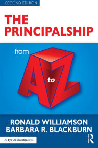 Title: The Principalship from A to Z, Author: Ronald Williamson