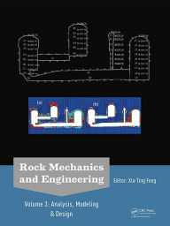 Title: Rock Mechanics and Engineering Volume 3: Analysis, Modeling & Design, Author: Xia-Ting Feng
