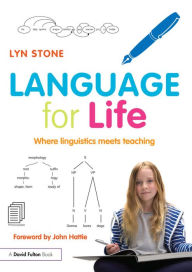 Title: Language for Life: Where linguistics meets teaching, Author: Lyn Stone