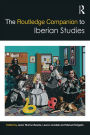 The Routledge Companion to Iberian Studies