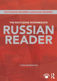 Title: The Routledge Intermediate Russian Reader, Author: Lydia Buravova