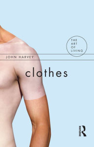 Title: Clothes, Author: John Harvey