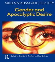 Title: Gender and Apocalyptic Desire, Author: Brenda E. Brasher