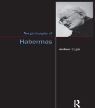 Title: The Philosophy of Habermas, Author: Andrew Edgar