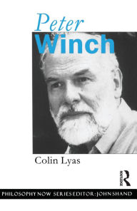 Title: Peter Winch, Author: Colin Lyas