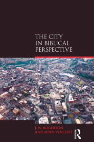 Title: The City in Biblical Perspective, Author: J.W. Rogerson