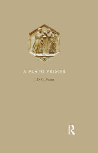 Title: A Plato Primer, Author: J.D.G.  Evans