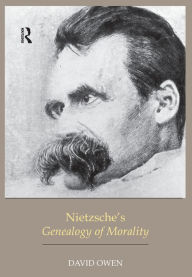 Title: Nietzsche's Genealogy of Morality, Author: David Owen