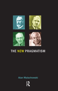 Title: The New Pragmatism, Author: Alan Malachowski