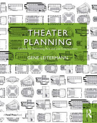 Title: Theater Planning: Facilities for Performing Arts and Live Entertainment, Author: Gene Leitermann