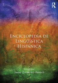 Title: Enciclopedia de Lingüística Hispánica Volume I, Author: Javier Gutiérrez-Rexach