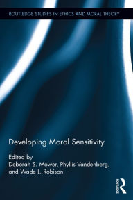 Title: Developing Moral Sensitivity, Author: Deborah Mower