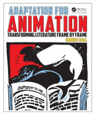 Title: Adaptation for Animation: Transforming Literature Frame by Frame, Author: Hannes Rall