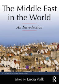 Title: The Middle East in the World: An Introduction, Author: Lucia Volk