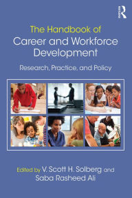 Title: The Handbook of Career and Workforce Development: Research, Practice, and Policy, Author: V. Scott H. Solberg