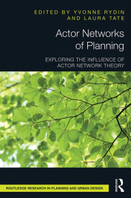 Title: Actor Networks of Planning: Exploring the Influence of Actor Network Theory, Author: Yvonne Rydin