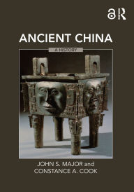 Title: Ancient China: A History, Author: John S. Major