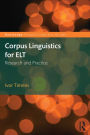 Corpus Linguistics for ELT: Research and Practice