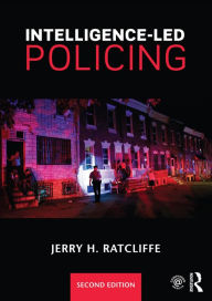 Title: Intelligence-Led Policing, Author: Jerry H. Ratcliffe