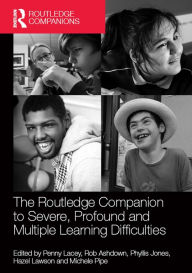 Title: The Routledge Companion to Severe, Profound and Multiple Learning Difficulties, Author: Penny Lacey
