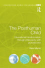 The Posthuman Child: Educational transformation through philosophy with picturebooks