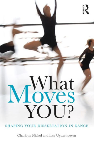 What Moves You?: Shaping your dissertation in dance