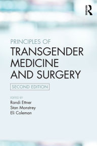 Title: Principles of Transgender Medicine and Surgery, Author: Randi Ettner