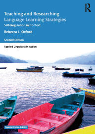 Title: Teaching and Researching Language Learning Strategies: Self-Regulation in Context, Second Edition, Author: Rebecca L. Oxford
