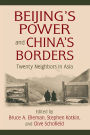 Beijing's Power and China's Borders: Twenty Neighbors in Asia