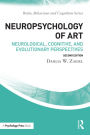 Neuropsychology of Art: Neurological, Cognitive, and Evolutionary Perspectives