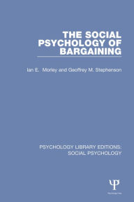 Title: The Social Psychology of Bargaining, Author: Ian Morley