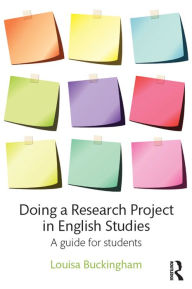 Title: Doing a Research Project in English Studies: A guide for students, Author: Louisa Buckingham