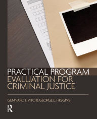 Title: Practical Program Evaluation for Criminal Justice, Author: Gennaro Vito