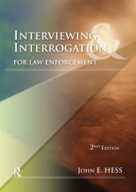 Title: Interviewing and Interrogation for Law Enforcement, Author: John Hess