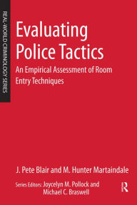 Title: Evaluating Police Tactics: An Empirical Assessment of Room Entry Techniques, Author: J. Pete Blair