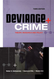 Title: Deviance and Crime: Theory, Research and Policy, Author: Walter DeKeseredy