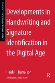 Title: Developments in Handwriting and Signature Identification in the Digital Age, Author: Heidi Harralson