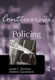 Title: Controversies in Policing, Author: Quint Thurman