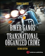 Title: Biker Gangs and Transnational Organized Crime, Author: Thomas Barker