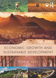 Title: Economic Growth and Sustainable Development, Author: Peter N. Hess