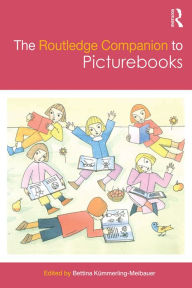 Title: The Routledge Companion to Picturebooks, Author: Bettina Kümmerling-Meibauer