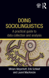 Title: Doing Sociolinguistics: A practical guide to data collection and analysis, Author: Miriam Meyerhoff