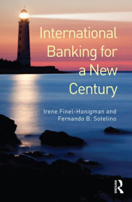 Title: International Banking for a New Century, Author: Irene Finel-Honigman