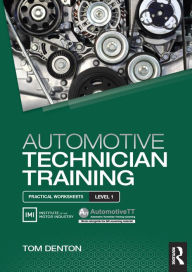 Title: Automotive Technician Training: Practical Worksheets Level 1, Author: Tom Denton