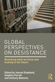 Title: Global Perspectives on Desistance: Reviewing what we know and looking to the future, Author: Joanna Shapland