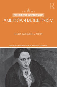 Title: The Routledge Introduction to American Modernism, Author: Linda Wagner-Martin