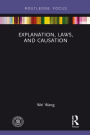 Explanation, Laws, and Causation