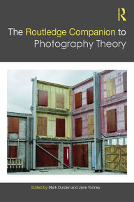 Title: The Routledge Companion to Photography Theory, Author: Mark Durden